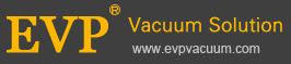 EVP Vacuum      86(576) 86175057 ROOM 903, West Building, Century Square, Wenling, Zhejiang, China www.evpvacuum.com